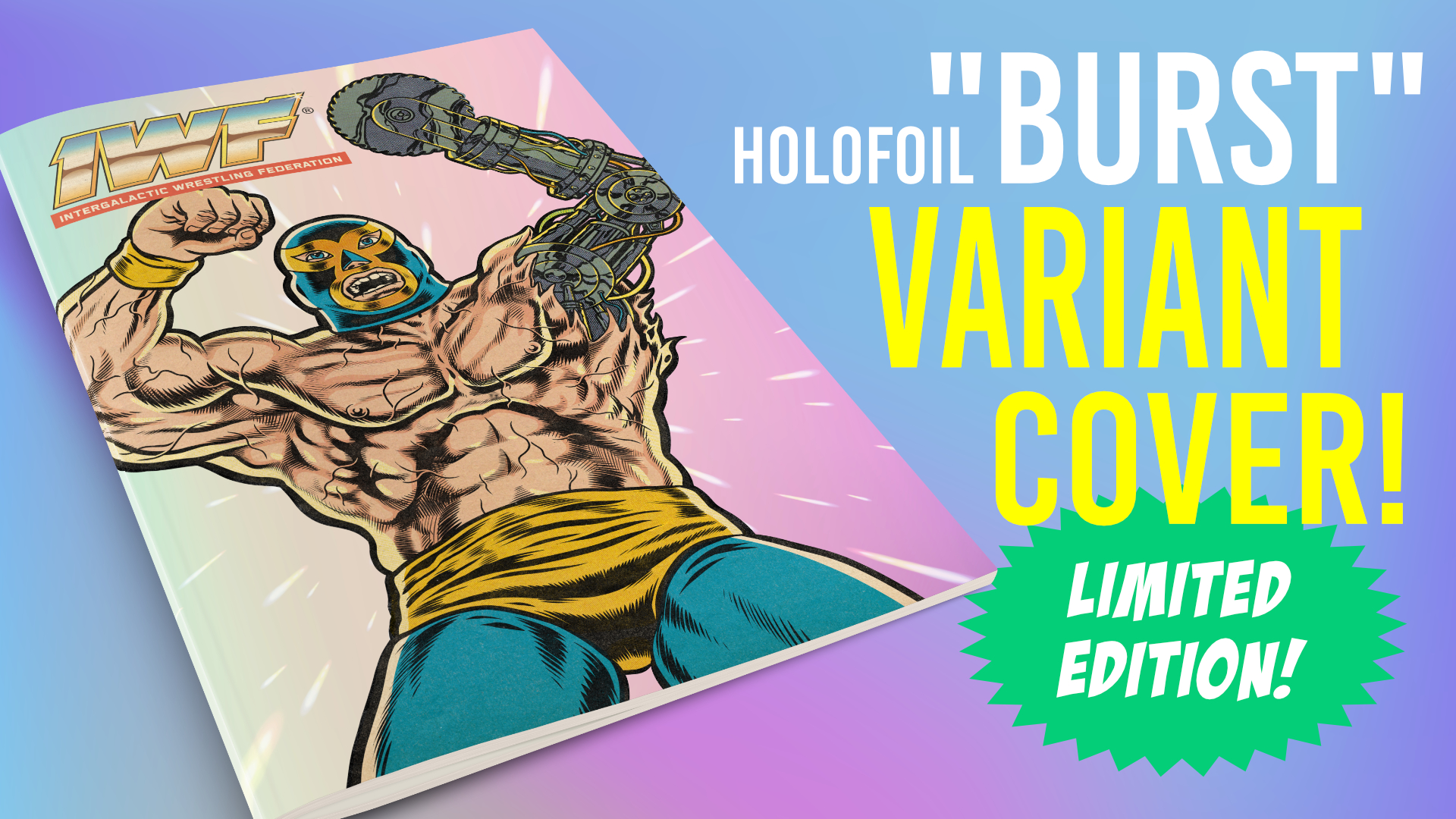 Introducing the Spectacular Holofoil Variant Cover Add-On for the IWF Kickstarter!