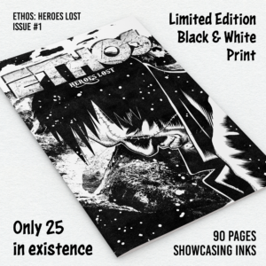 Ethos: Heroes Lost Issue #1 Black and White Edition