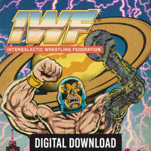 IWF: Intergalactic Wrestling Federation #1 DIGITAL Edition